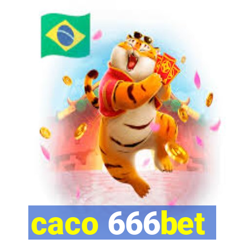 caco 666bet